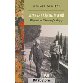 Vatan Ana Samiha Ayverdi - Mehmet Demirci