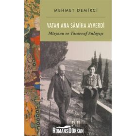 Vatan Ana Samiha Ayverdi - Mehmet Demirci