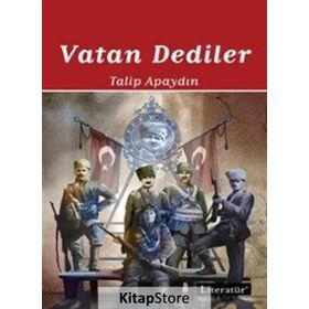 Vatan Dediler - 2 - Talip Apaydın