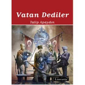 Vatan Dediler - 2 - Talip Apaydın