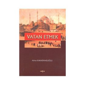 VATAN ETMEK - ADNAN KARAİSMAİLOĞLU