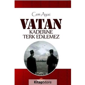 Vatan Kaderine Terk Edilemez - Cem Ayaz