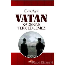 Vatan Kaderine Terk Edilemez - Cem Ayaz