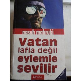 VATAN LAFLA DEĞİL EYLEMLE SEVILIR - NASUH MAHRUKI