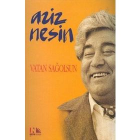 VATAN SAĞOLSUN - AZIZ NESIN
