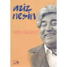 VATAN SAĞOLSUN - AZIZ NESIN