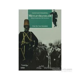 VATAN SAVUNMASINDA MEVLEVIHANELER BALKAN SAVAŞLARINDAN MILLI MÜCADELEYE - NURI KÖSTÜKLÜ