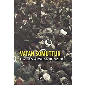 Vatan Somuttur - Hakan Arslanbenzer