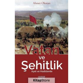 Vatan Ve Şehitlik - Ahmet Okutan