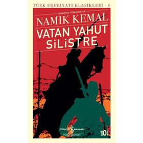Vatan Yahut Silistre (Günümüz Türkçesiyle) - İş Bankası Kültür Yayınları