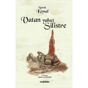 Vatan Yahut Silistre - Namık Kemal