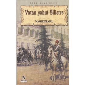 Vatan Yahut Silistre - Namık Kemal