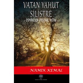 Vatan Yahut Silistre (Osmanlıca) - Namık Kemal