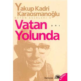 VATAN YOLUNDA - YAKUP KADRI KARAOSMANOĞLU