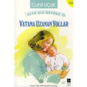 VATANA UZANAN YOLLAR - CAHIT UÇUK