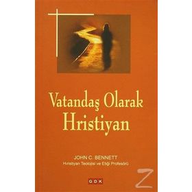 Vatandaş Olarak Hristiyan - John C. Bennett