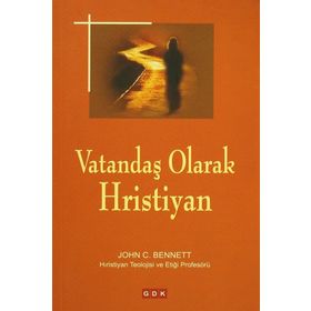 Vatandaş Olarak Hristiyan - John C. Bennett