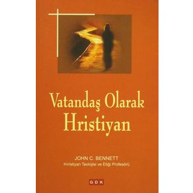 Vatandaş Olarak Hristiyan - John C. Bennett