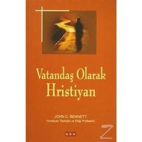 Vatandaş Olarak Hristiyan - John C. Bennett
