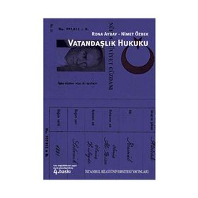 Vatandaşlık Hukuku - Rona Aybay Nimet Özbek