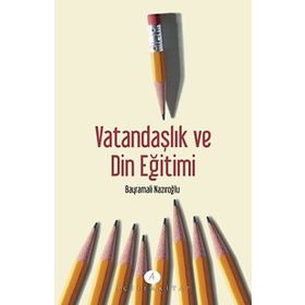 VATANDAŞLIK VE DIN EĞITIMI - BAYRAMALI NAZIROĞLU