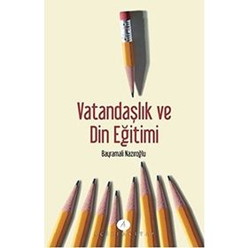 VATANDAŞLIK VE DIN EĞITIMI - BAYRAMALI NAZIROĞLU
