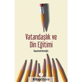 VATANDAŞLIK VE DIN EĞITIMI - BAYRAMALI NAZIROĞLU