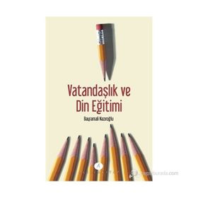 VATANDAŞLIK VE DIN EĞITIMI - BAYRAMALI NAZIROĞLU