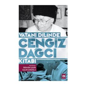 Vatanı Dilinde Cengiz Dağcı Kitabı - İbrahim Şahin Salim Çonoğlu