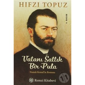 Vatanı Sattık Bir Pula Namık Kemal'in Romanı - Hıfzı Topuz