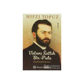 Vatanı Sattık Bir Pula Namık Kemal'in Romanı - Hıfzı Topuz