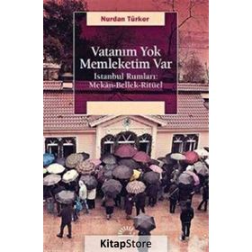Vatanım Yok Memleketim Var - Nurdan Türker