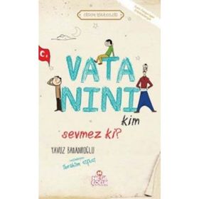 VATANINI KIM SEVMEZ KI! - YAVUZ BAHADIROĞLU