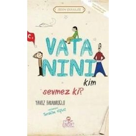 VATANINI KIM SEVMEZ KI! - YAVUZ BAHADIROĞLU