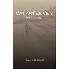 Vatanperver Hikayeler - Hamdi Korkman