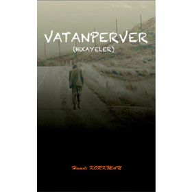Vatanperver Hikayeler - Hamdi Korkman
