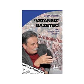 Vatansız Gazeteci Cilt: 2 - Doğan Özgüden