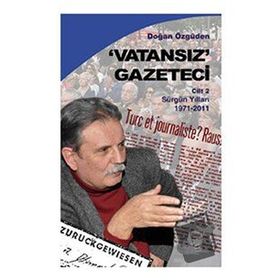 Vatansız Gazeteci Cilt: 2 - Doğan Özgüden