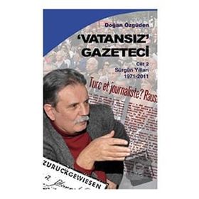 Vatansız Gazeteci Cilt: 2 - Doğan Özgüden
