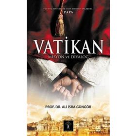 VATIKAN MISYON VE DİYALOG - ALI İSRA GÜNGÖR