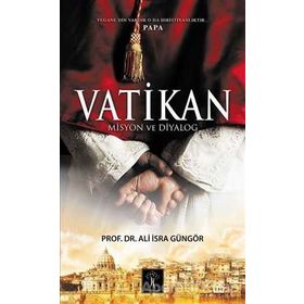 VATIKAN MISYON VE DİYALOG - ALI İSRA GÜNGÖR