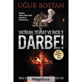 Vatikan, Tevrat ve İncil’e Darbe! - Uğur Bostan