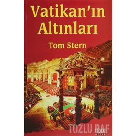 VATİKAN´IN ALTINLARI - TOM STERN
