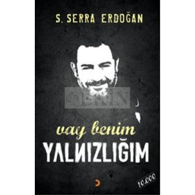 Vay Benim Yalnızlığım - S. Serra Erdoğan