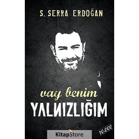 Vay Benim Yalnızlığım - S. Serra Erdoğan