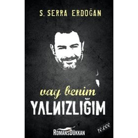 Vay Benim Yalnızlığım - S. Serra Erdoğan