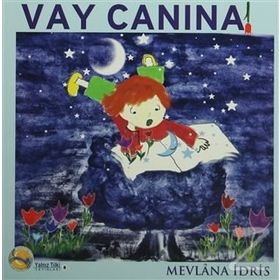 VAY CANINA - MEVLANA İDRİS
