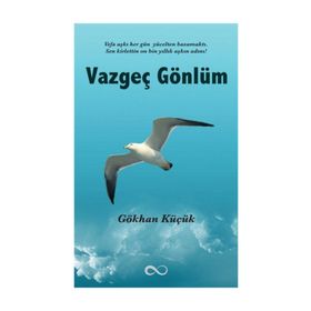 Vazgeç Gönlüm - Gökhan Küçük