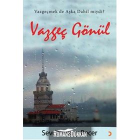 Vazgeç Gönül - Sevda Akçay Becer
