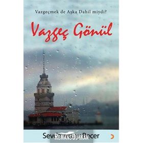 Vazgeç Gönül - Sevda Akçay Becer